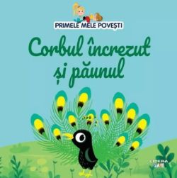 Primele mele povesti. Corbul increzut si paunul