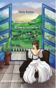 Ramai cu bine! Ramai cu mine! de Naty Badea