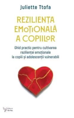 Rezilienta emotionala a copiilor de Juliette Ttofa