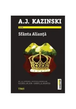 Sfânta alianţă de A. J. Kazinski