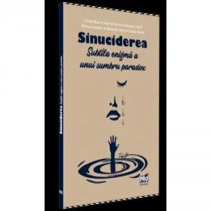 Sinuciderea, subtila enigma a unui sumbru paradox de Alexandru Boroi