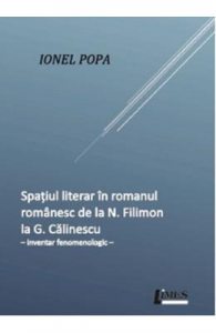 Spatiul literar in romanul romanesc de la N. Filimon la G. Calinescu