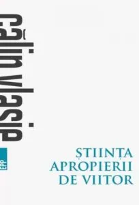 Stiinta apropierii de viitor (1987-2017)