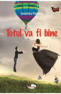 Totul va fi bine de Jasminka Petrovici