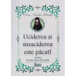 Uciderea si sinuciderea este pacat! de Nicodim Mandita