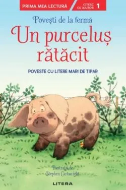 Un purcelus ratacit. Povesti de la ferma Nivelul 1 de Heather Amery