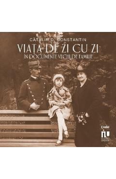 Viata de zi cu zi in documente vechi de familie