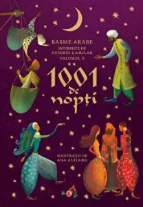 1001 de nopti. Basme arabe istorisite de Eusebiu Camilar. Volumul II de Eusebiu Camilar