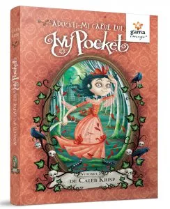 Aduceti-mi capul lui Ivy Pocket - Volumul 3 de Caleb Krisp