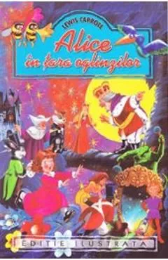 Alice in Tara Oglinzilor de Lewis Carroll