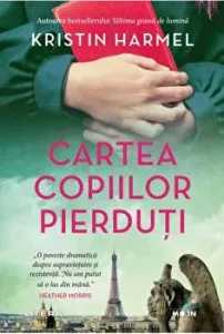 Cartea copiilor pierduti de Kristin Harmel
