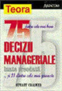 Cele mai bune 75 de decizii manageriale luate vreodata