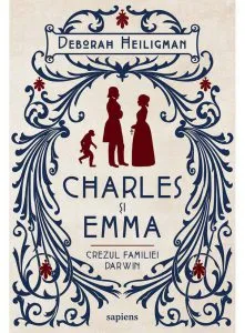 Charles si Emma. Crezul familiei Darwin