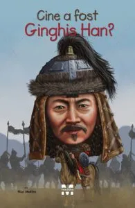 Cine a fost Ginghis Han? de Nico Medina