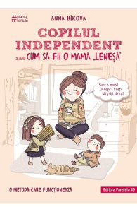 Copilul independent sau cum sa fii o mama "lenesa"