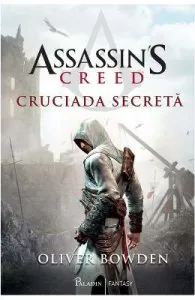 Cruciada secreta. Seria Assassin's Creed. Vol.3