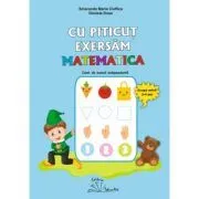 Cu Piticut exersam matematica. Grupa mica 3-4 ani de Smaranda Maria Cioflica