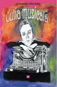 Cutia muzicala de Alexandru Paduraru