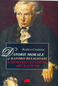 Datorii morale si datorii religioase in limitele kantiene ale ratiunii