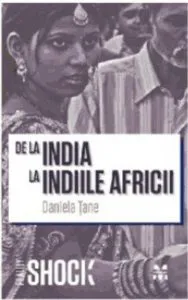 De la india la indiile Africii de Daniela Tane