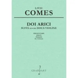 Doi arici. Suita pentru doua violine de Liviu Comes