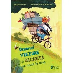 Domnul Viezure si Racheta se muta la oras de Joerg Isermeyer