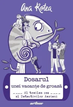 Dosarul unei vacanțe de groază (Vol. 3) - HC de Ana Rotea