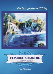 Elixirul albastru de Rodica Scutaru Milas