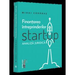 Finantarea intreprinderilor start-up. Analiza juridica