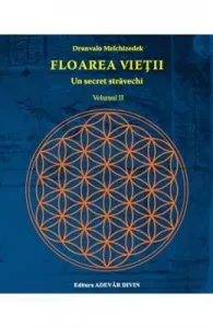 Floarea vietii. Un secret stravechi Vol.2 de Drunvalo Melchizedek