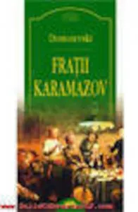 Fratii Karamazov de F. M. Dostoievski