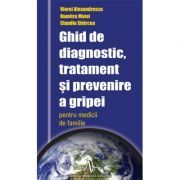 Ghid de diagnostic, tratament si prevenire a gripei