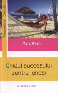 Ghidul succesului pentru lenesi