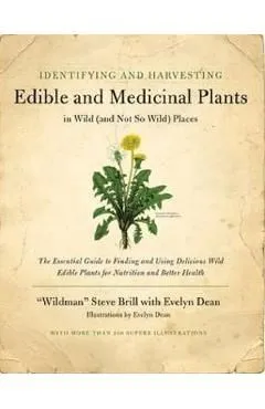 Identifying and Harvesting Edible and Medicinal Plants de Steve Brill