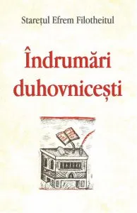 Indrumari duhovnicesti de Efrem Filotheitul