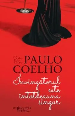 Invingatorul este intotdeauna singur de Paulo Coelho