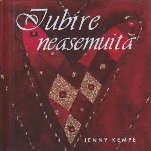 Iubire neasemuita de Jenny Kempe