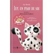 Jup, un pisoi de soi. Volumul 2. Orice pentru budinca de Alec Blenche