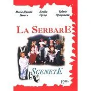 La serbare. Scenete pentru serbari de Maria Marcela Meraru