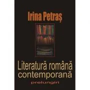 Literatura romana contemporana. Prelungiri de Irina Petras