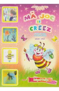 Ma joc si creez de Grupa mica 3-4 ani