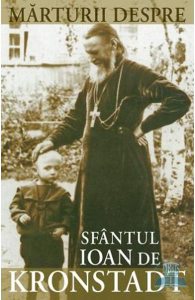 Marturii despre Sfantul Ioan De Kronstadt