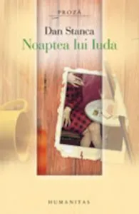 Noaptea lui Iuda de Dan Stanca