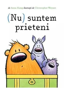 (Nu) suntem prieteni de Anna Kang