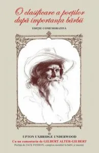 O clasificare a poetilor dupa importanta barbii. Editie comemorativa de Upton Uxbridge Underwood