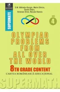Olympiad Problems from all over the World 8th Grade Content vol.4 de Marin Chirciu