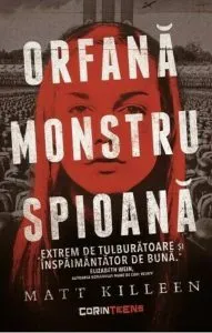 Orfana, monstru, spioana