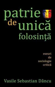 Patrie de unica folosinta de Vasile Sebastian Dancu
