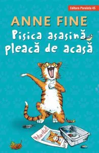 Pisica asasina pleaca de acasa de Anne Fine