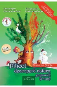 Piticot Descopera natura Grupa mica 3-4 ani de Adina Grigore